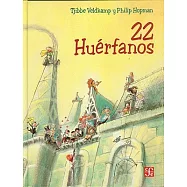 22 Huerfanos/ 22 Orphans