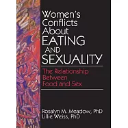 Women’s Conflicts About Eating and Sexuality: The Relationship Between Food and Sex