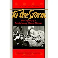To the Storm: The Odyssey of a Revolutionary Chinese Woman