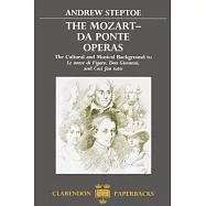 Mozart-Da Ponte Operas: The Cultural and Musical Background to Le Nozze Di Figaro, Don Giovanni, and Cosi Fan Tutte