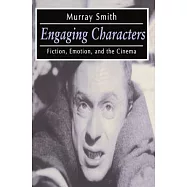 Engaging Characters: Fiction, Emotion, and the Cinema