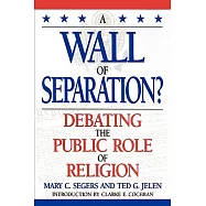 A Wall of Separation?: Debating the Public Role of Religion