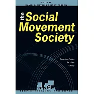 The Social Movement Society: Contentious Politics for a New Century