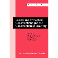 Lexical and Syntactical Constructions and the Construction of Meaning: Proceedings of the Bi-Annual Icla Meeting in