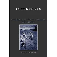 Intertexts: Writings on Language, Utterance, and Context