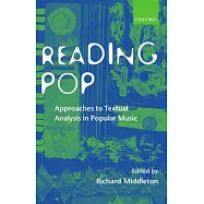 Reading Pop: Approaches to Textual Analysis in Popular Music