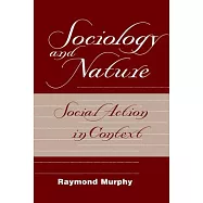 Sociology and Nature: Social Action in Context