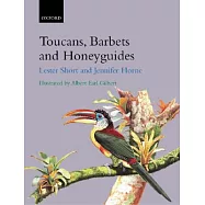 Toucans, Barbets and Honeyguides: Ramphastidae, Capitonidae and Indicatoridae