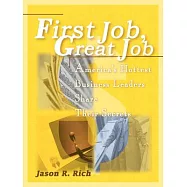 First Job, Great Job: America’s Hottest Business Leaders Share Their Secrets