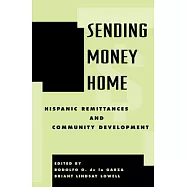 Sending Money Home: Hispanic Remittances and Community Development
