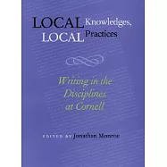 Local Knowledges, Local Practices: Writing in the Disciplines at Cornell