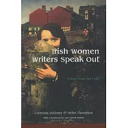 Irish Women Writers Speak Out: Voices from the Field