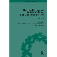 The Public Face of Wilkie Collins: The Collected Letters