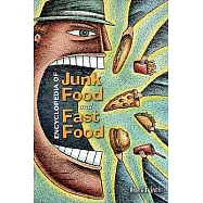 Encyclopedia of Junk Food And Fast Food