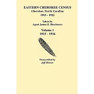 Eastern Cherokee Census, Cherokee, North Carolina, 1915-1922, Taken by Agent James E. Henderson
