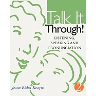 Talk It Through!: Listening, Speaking, And Pronunciation 2