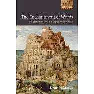 The Enchantment of Words: Wittgenstein&rsquo;s Tractatus Logico-philosophicus