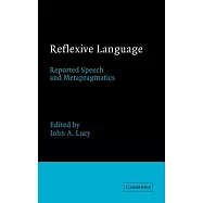 Reflexive Language: Reported Speech and Metapragmatics