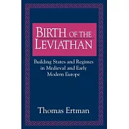 Birth of the Leviathan: Building States and Regimes in Medieval and Early Modern Europe