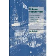 Nation and Commemoration: Creating National Identities in the United States and Australia