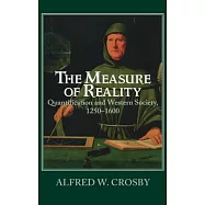 The Measure of Reality: Quantification and Western Society, 1250-1600