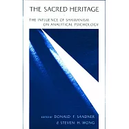 The Sacred Heritage: The Influence of Shamanism on Analytical Psychology
