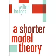 A Shorter Model Theory