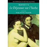Manet’s Le Dejeuner Sur L’Herbe