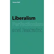 Liberalism, Perfectionism and Restraint