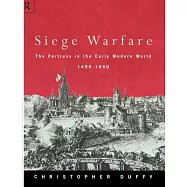 Siege Warfare: Fortress in the Early Modern World 1494-1660