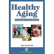 Healthy Aging: Challenges and Solutions
