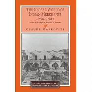 The Global World of Indian Merchants, 1750-1947: Traders of Sind from Bukhara to Panama