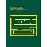 Choosing Futures: Young People’s Decision-Making in Education, Training, and Careers Markets