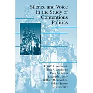 Silence and Voice in the Study of Contentious Politics