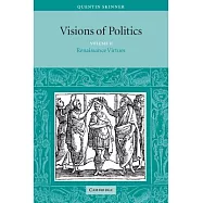 Visions of Politics: Renaissance Virtues