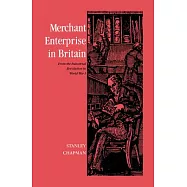 Merchant Enterprise in Britain: From the Industrial Revolution to World War I