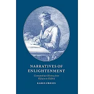 Narratives Of Enlightenment: Cosmopolitan History From Voltaire To Gibbon