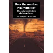 Does the Weather Really Matter?: The Social Implications of Climate Change
