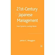 21st-Century Japanese Management: New Systems, Lasting Values