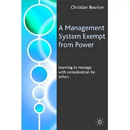 A Management System Exempt from Power: Learning to Manage With Consideration for Others