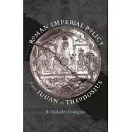 Roman Imperial Policy from Julian to Theodosius