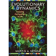 Evolutionary Dynamics: Exploring the Equations of Life