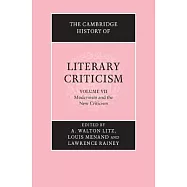 The Cambridge History of Literary Criticism: Volume 7, Modernism and the New Criticism