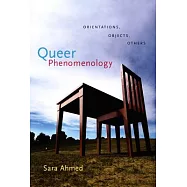 Queer Phenomenology: Orientations, Objects, Others