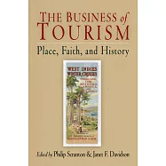 The Business of Tourism: Place, Faith, And History