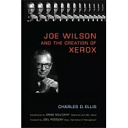 Joe Wilson And the Creation of Xerox