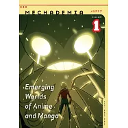 Mechademia 1: Emerging Worlds of Anime And Manga