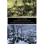 Principles of Art History: The Problem of the Development of Style in Later Art