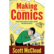 Making Comics: Storytelling Secrets of Comics, Manga and Graphic Novels
