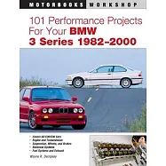 101 Performance Projects for Your BMW 3 Series 1982-2000